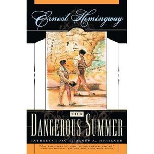 The Dangerous Summer -- Ernest Hemingway